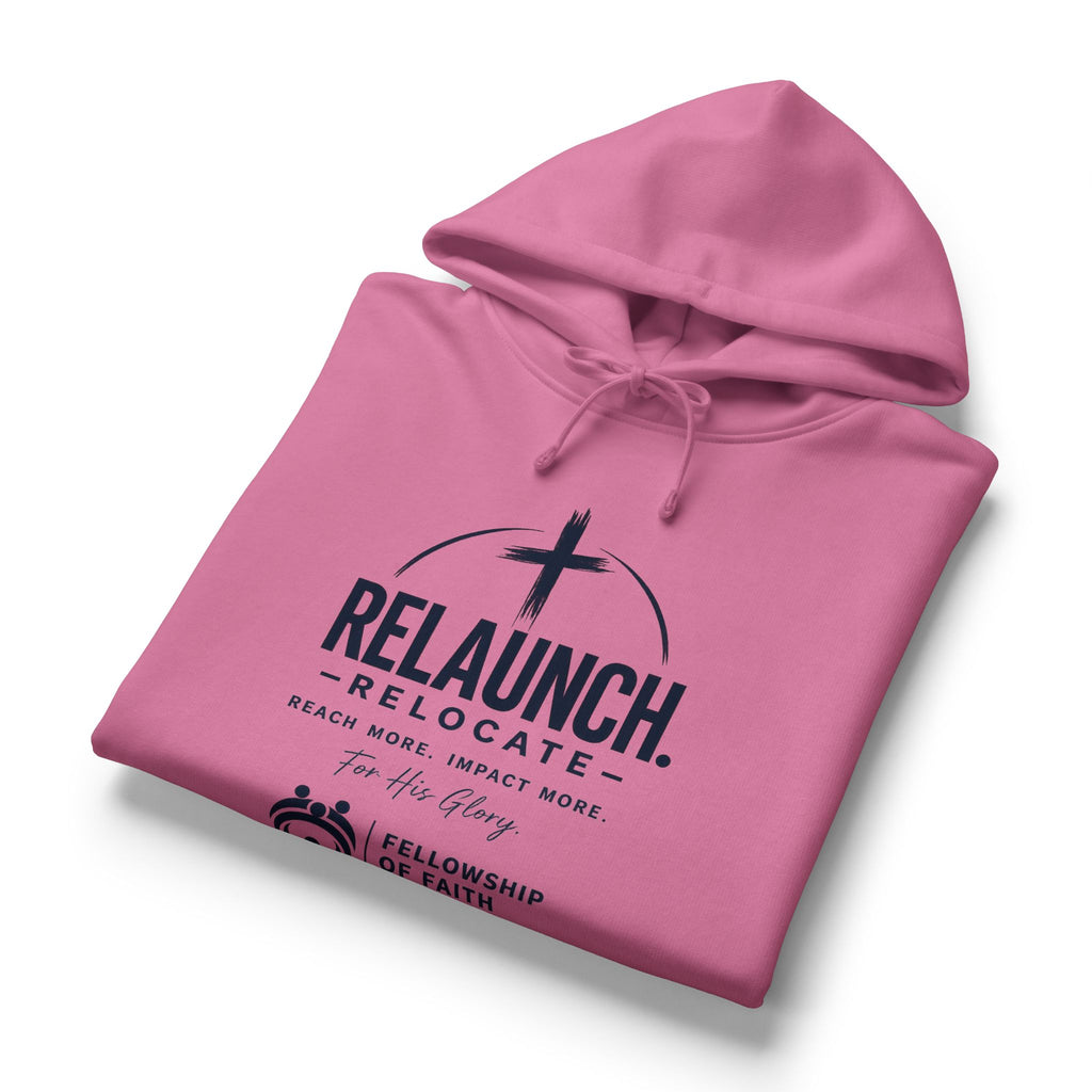 Relaunch Relocate Faith Hoodie — Fellowship of Faith Women's Organic Hoodie