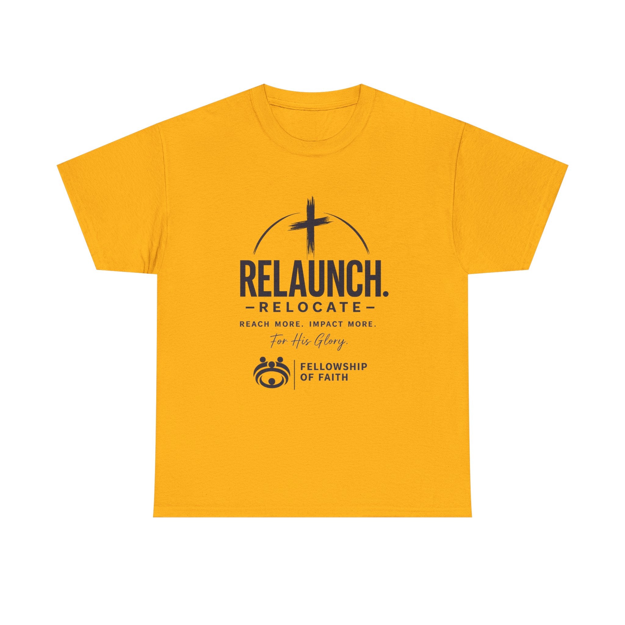 Relaunch Relocate Church T-Shirt — Fellowship of Faith Event Tee