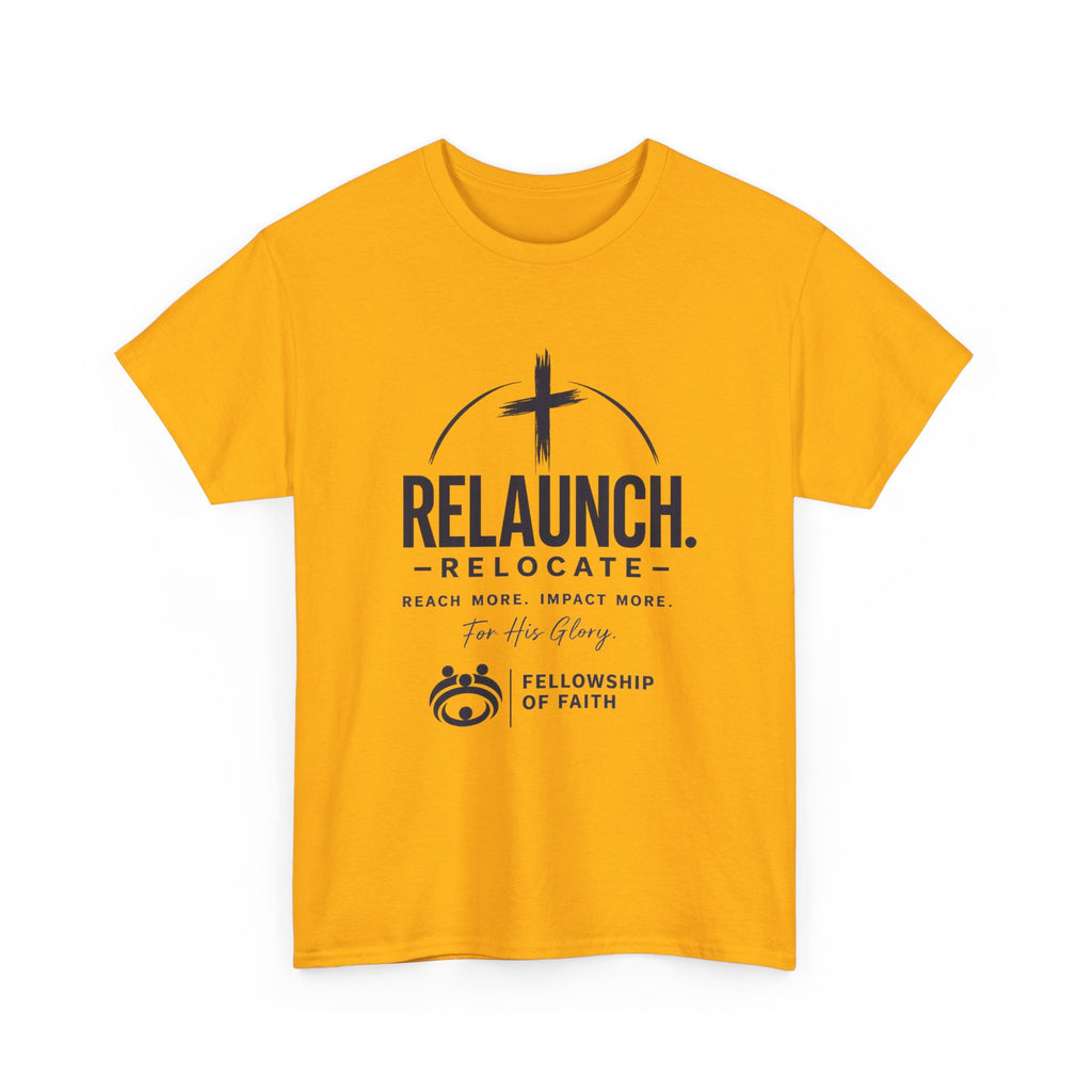 Relaunch Relocate Church T-Shirt — Fellowship of Faith Event Tee